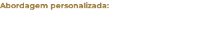 Abordagem personalizada: oferecemos uma abordagem flexível e adaptada às necessidades individuais de cada instituição. 