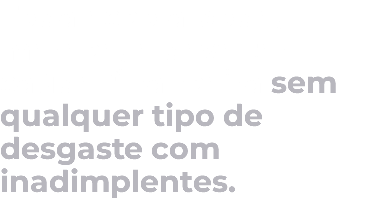 Toda escola pode, merece, e deve ter saúde financeira sem qualquer tipo de desgaste com inadimplentes.